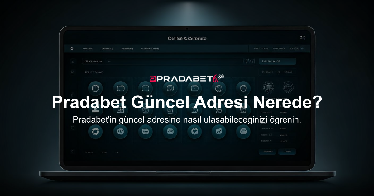 Pradabet Güncel Adresi Nerede?
