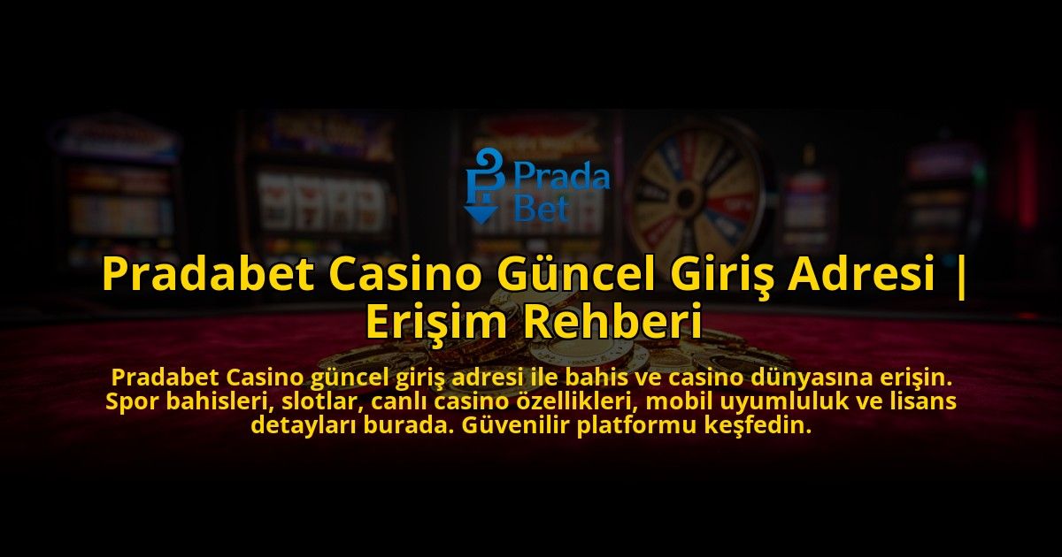 Pradabet-Casino-Guncel-Giris-Adresi-Erisim-Rehberi-overlay-1776632633.jpg